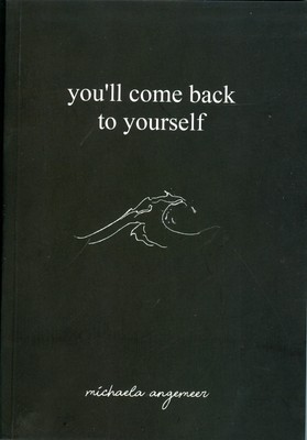 you'll come back to your self 