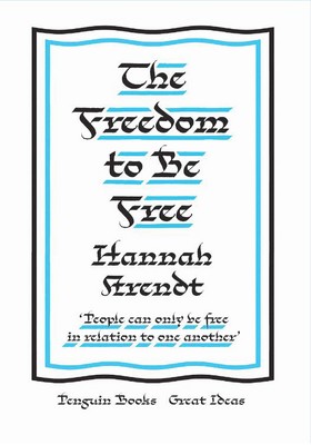 the freedom to be free  ( آزادی آزاد بودن )
